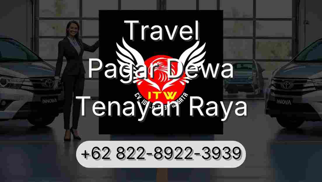 Travel Pagar Dewa Tenayan Raya