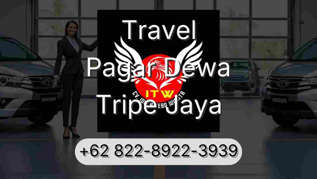 Travel Pagar Dewa Tripe Jaya