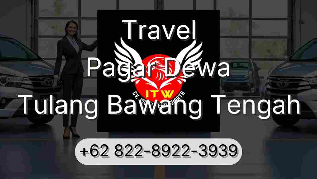 Travel Pagar Dewa Tulang Bawang Tengah