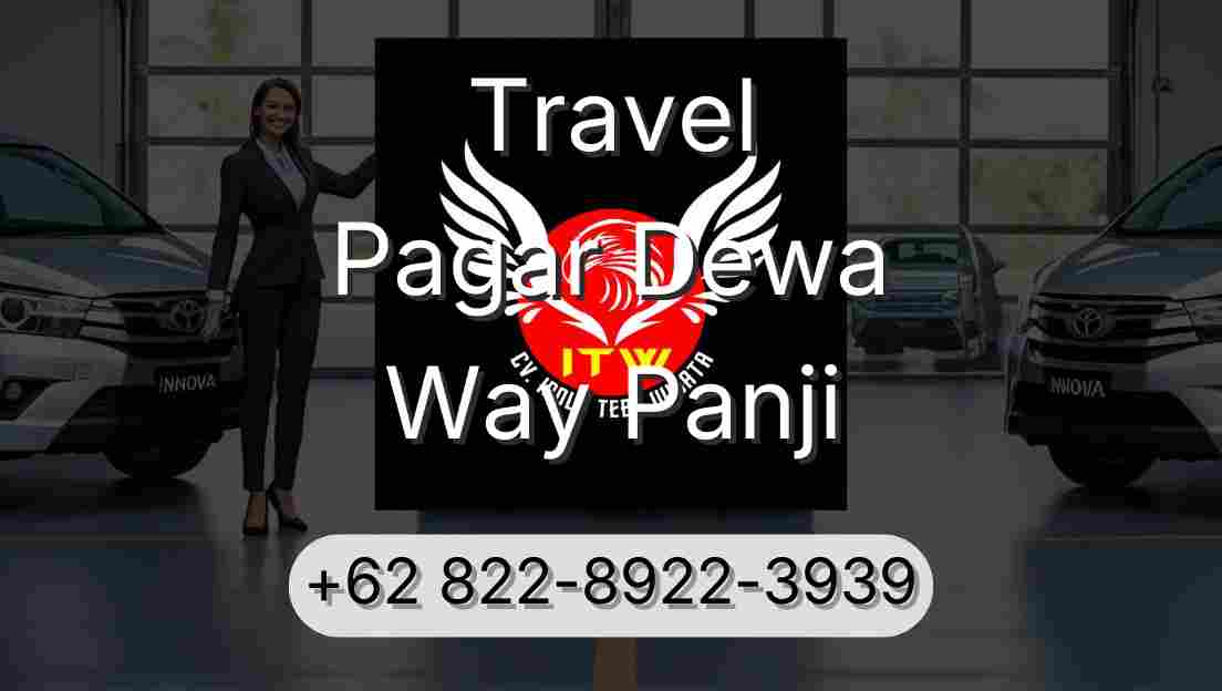 Travel Pagar Dewa Way Panji