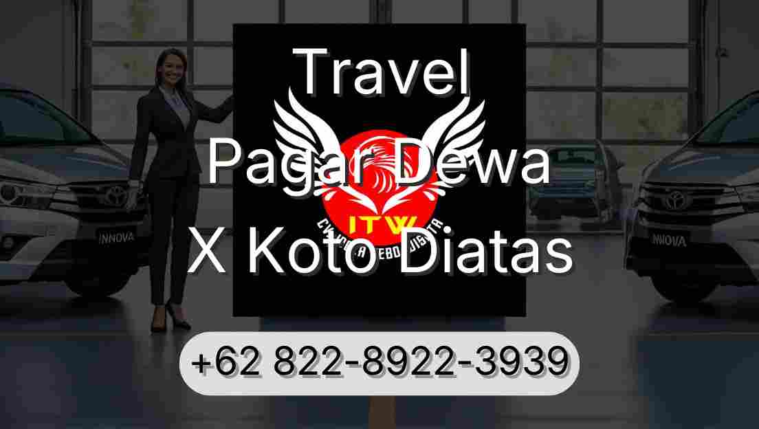 Travel Pagar Dewa X Koto Diatas