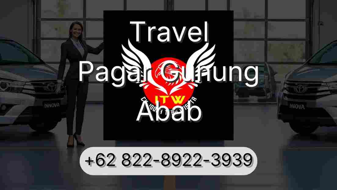 Travel Pagar Gunung Abab