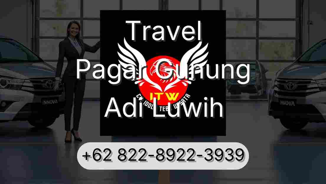 Travel Pagar Gunung Adi Luwih