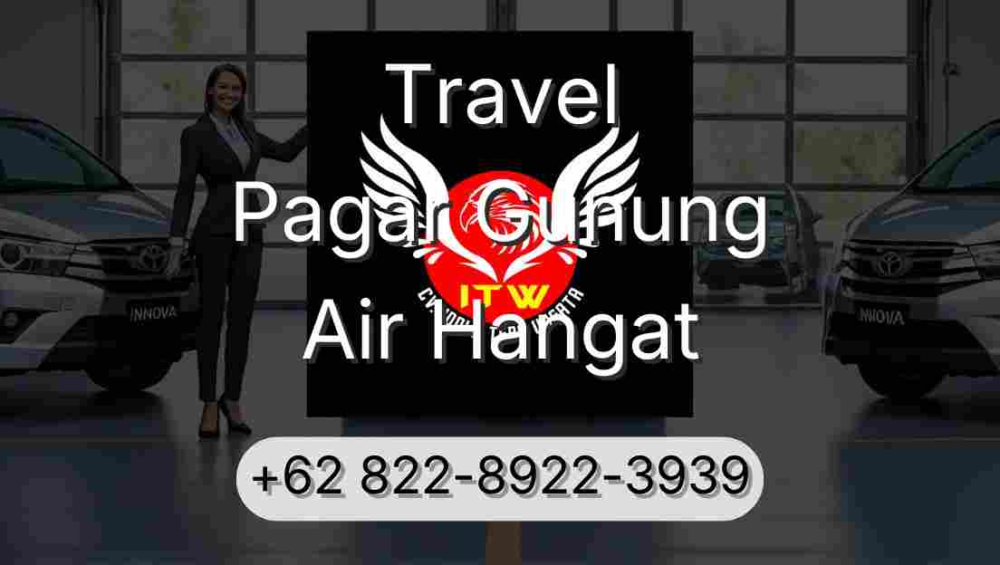 Travel Pagar Gunung Air Hangat