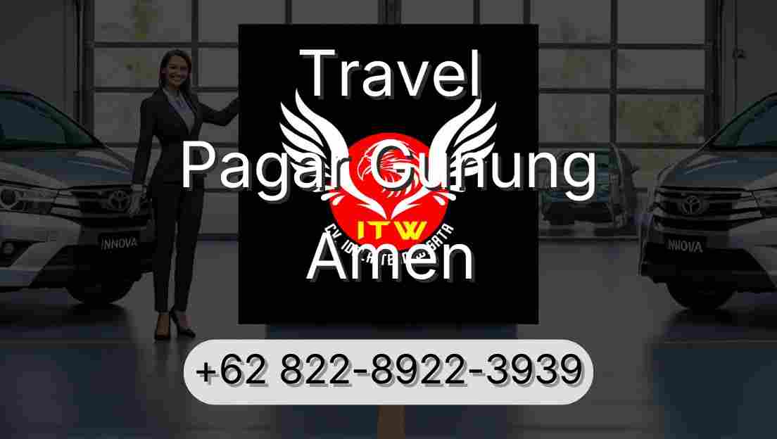 Travel Pagar Gunung Amen