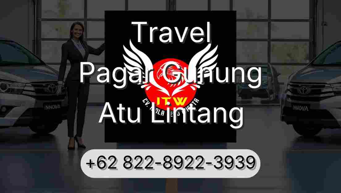 Travel Pagar Gunung Atu Lintang