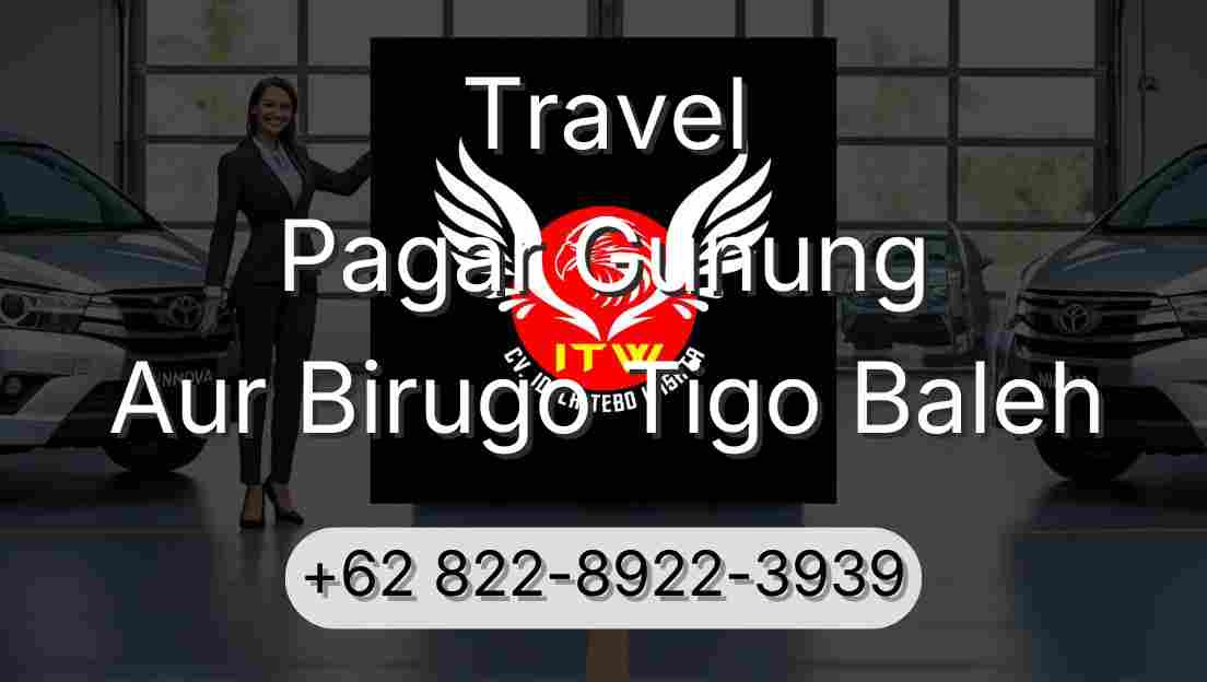 Travel Pagar Gunung Aur Birugo Tigo Baleh