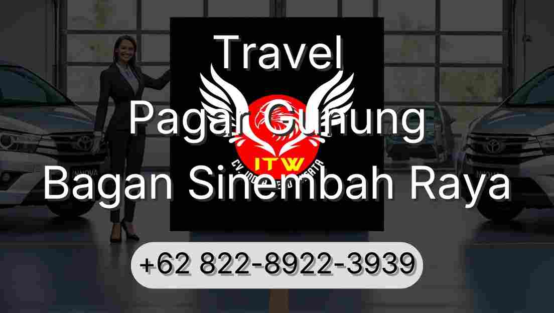 Travel Pagar Gunung Bagan Sinembah Raya