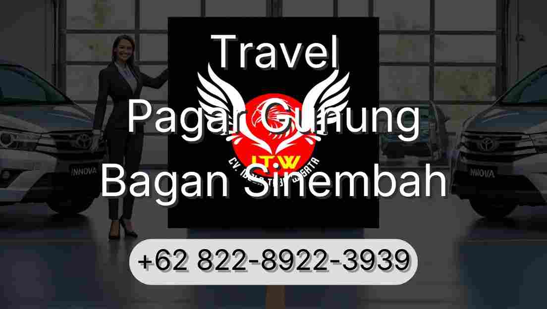 Travel Pagar Gunung Bagan Sinembah