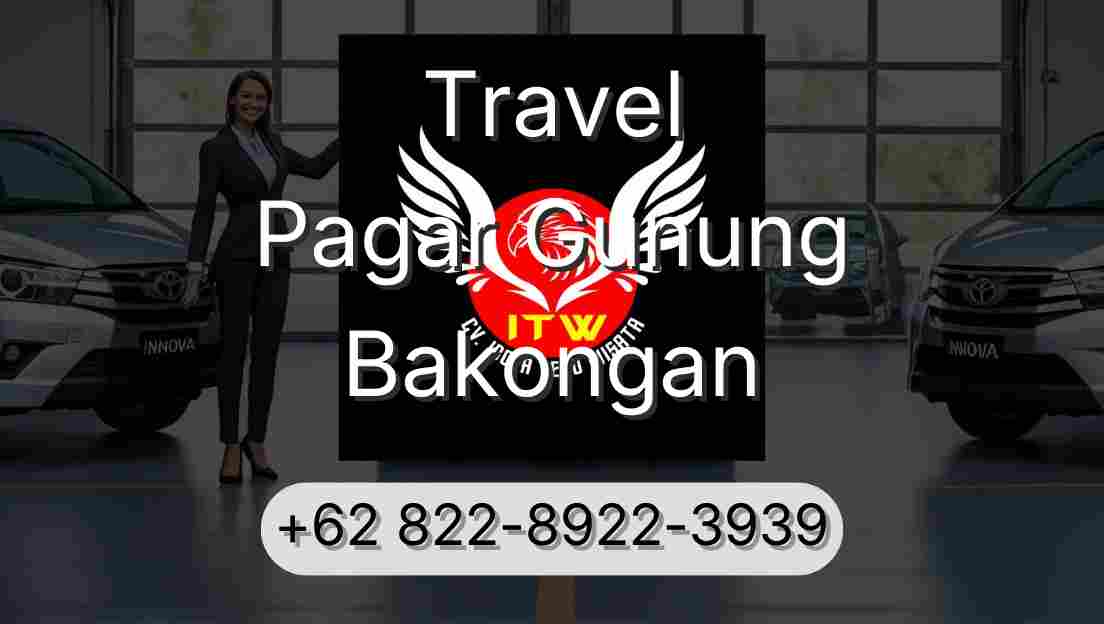 Travel Pagar Gunung Bakongan