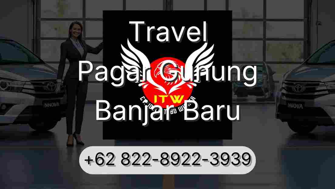 Travel Pagar Gunung Banjar Baru