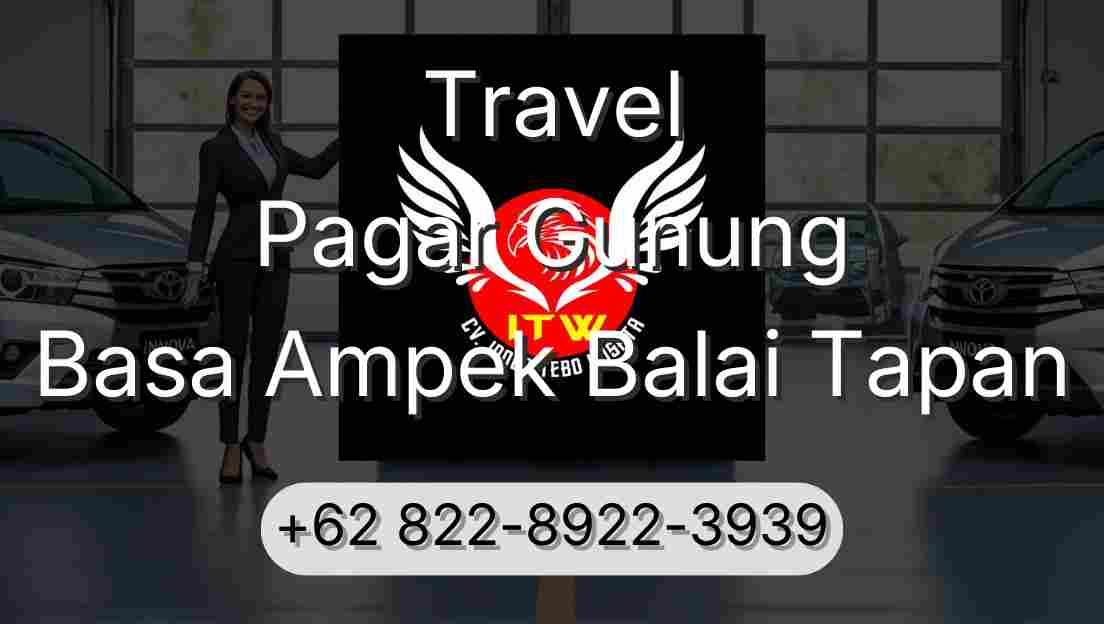 Travel Pagar Gunung Basa Ampek Balai Tapan