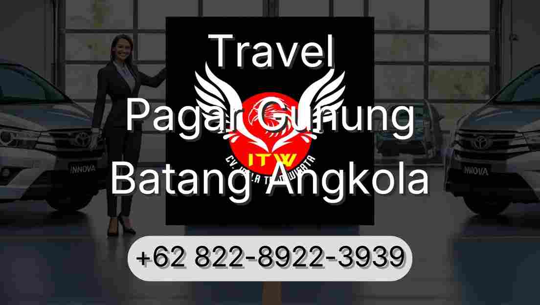 Travel Pagar Gunung Batang Angkola