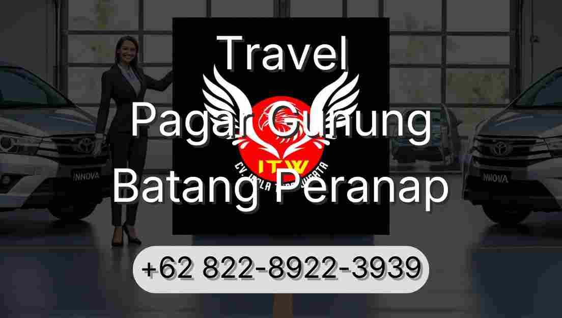 Travel Pagar Gunung Batang Peranap
