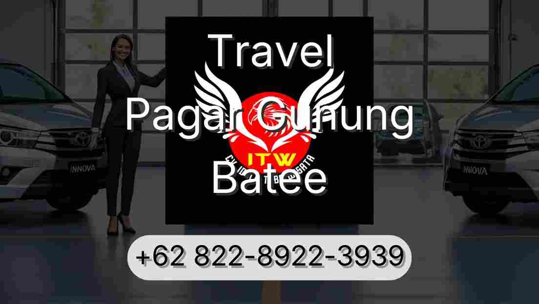 Travel Pagar Gunung Batee