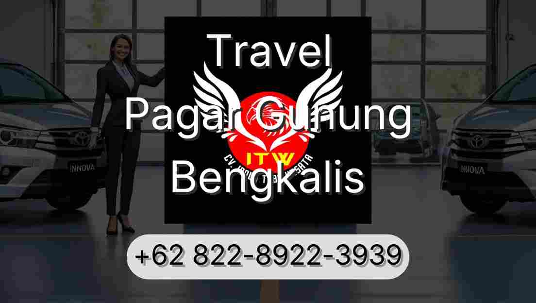Travel Pagar Gunung Bengkalis