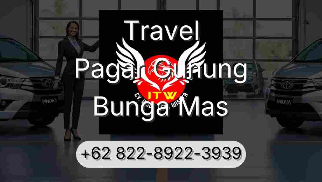 Travel Pagar Gunung Bunga Mas