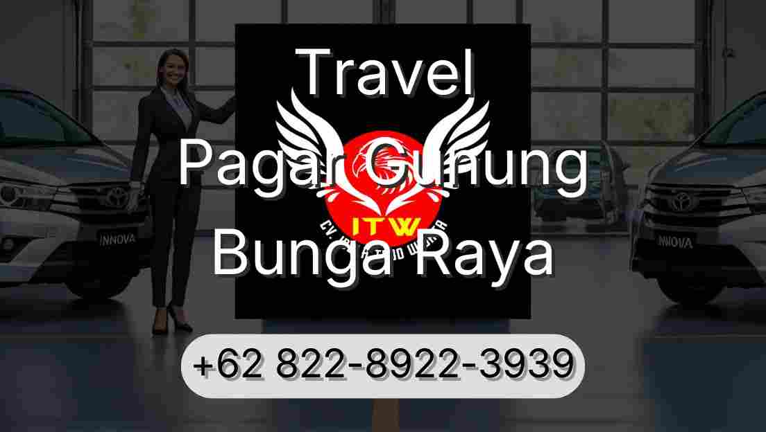 Travel Pagar Gunung Bunga Raya
