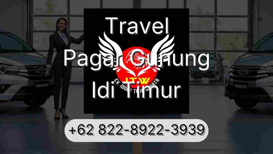 Travel Pagar Gunung Idi Timur