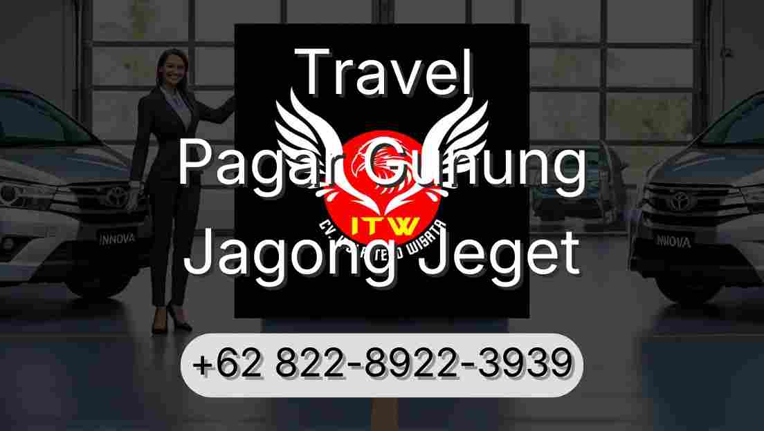 Travel Pagar Gunung Jagong Jeget