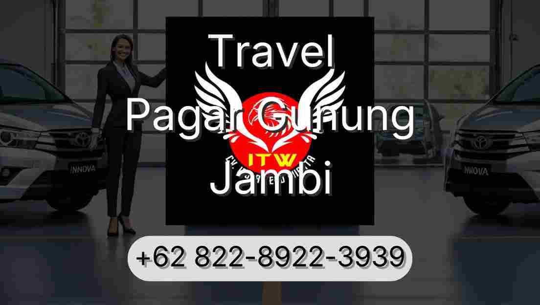 Travel Pagar Gunung Jambi