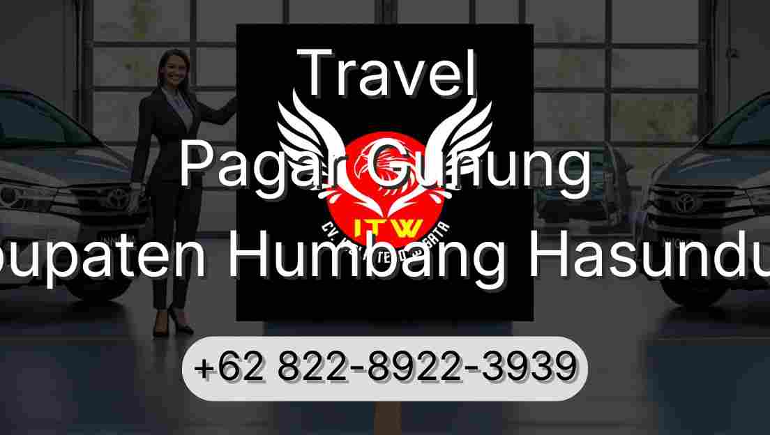 Travel Pagar Gunung Kabupaten Humbang Hasundutan