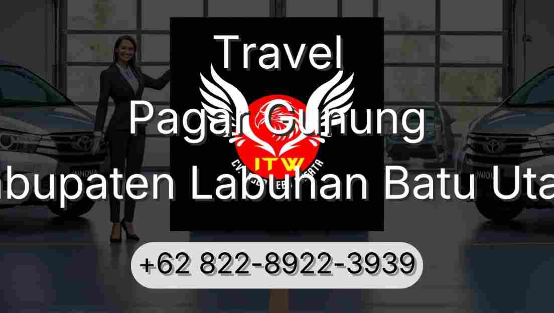 Travel Pagar Gunung Kabupaten Labuhan Batu Utara