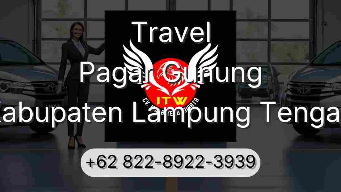 Travel Pagar Gunung Kabupaten Lampung Tengah