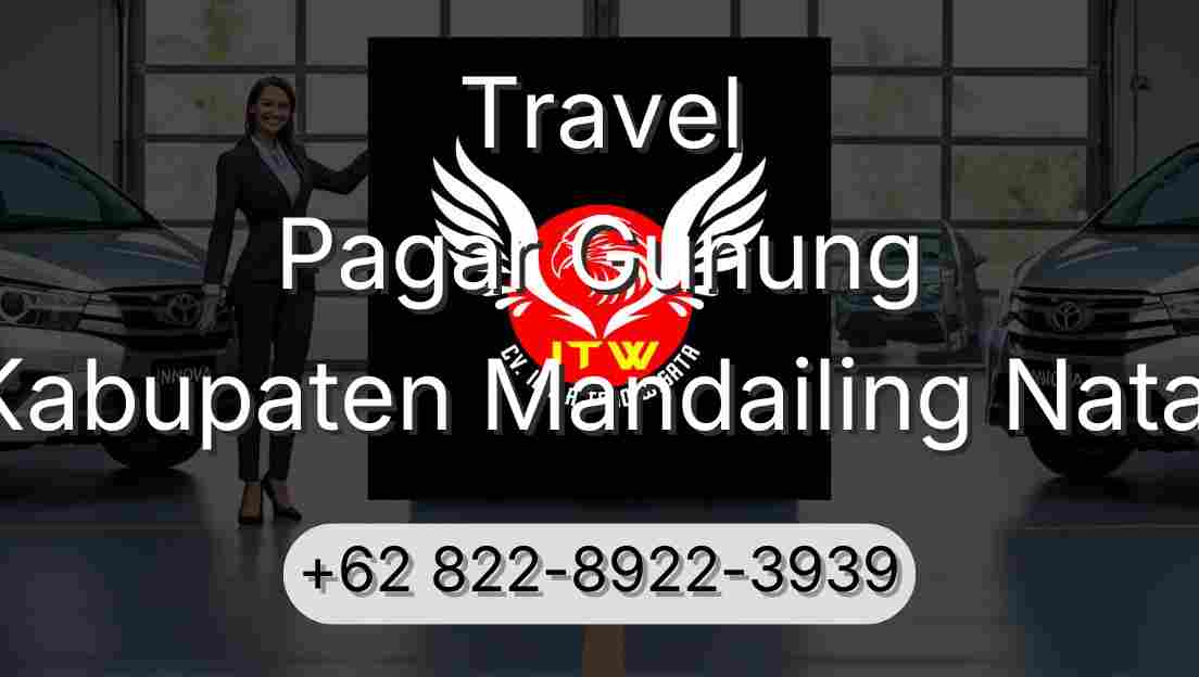 Travel Pagar Gunung Kabupaten Mandailing Natal