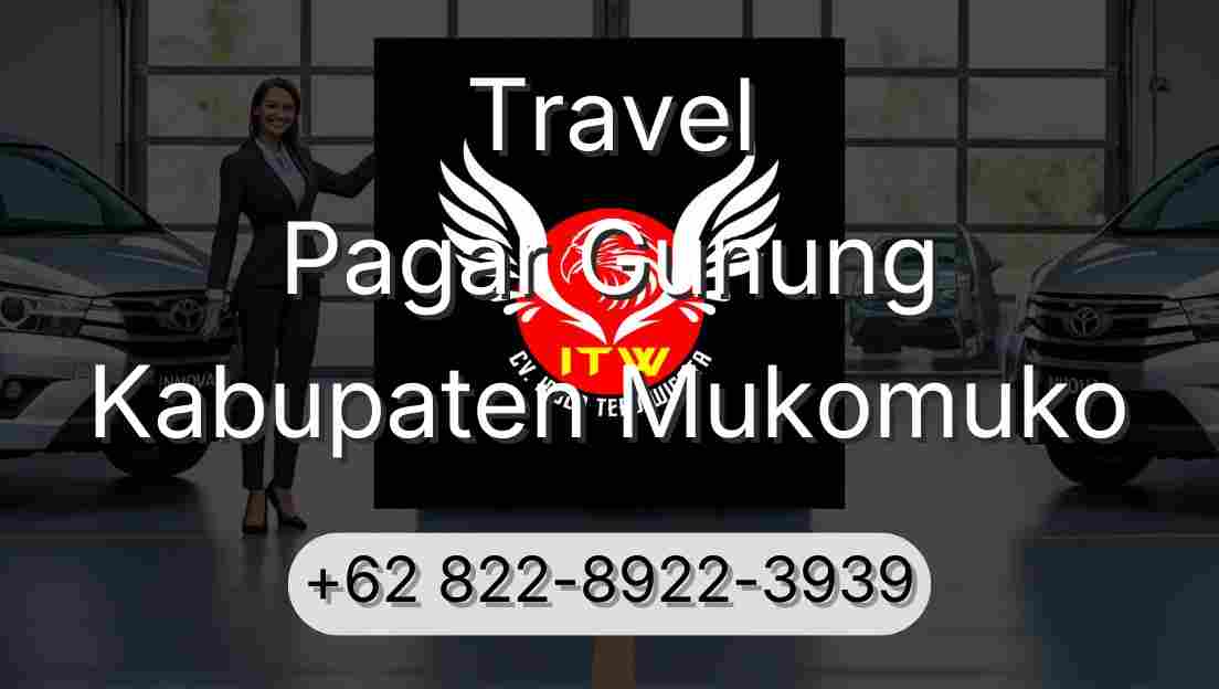 Travel Pagar Gunung Kabupaten Mukomuko