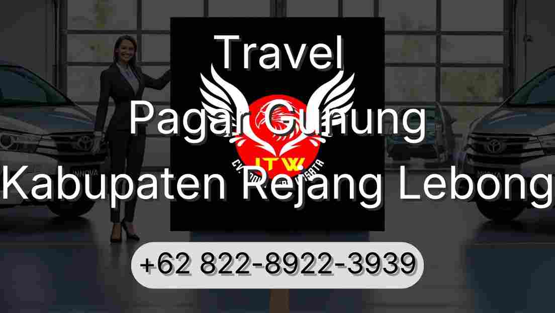 Travel Pagar Gunung Kabupaten Rejang Lebong