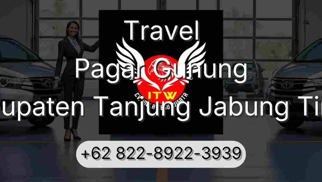 Travel Pagar Gunung Kabupaten Tanjung Jabung Timur