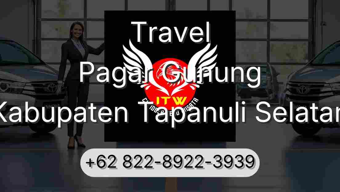 Travel Pagar Gunung Kabupaten Tapanuli Selatan