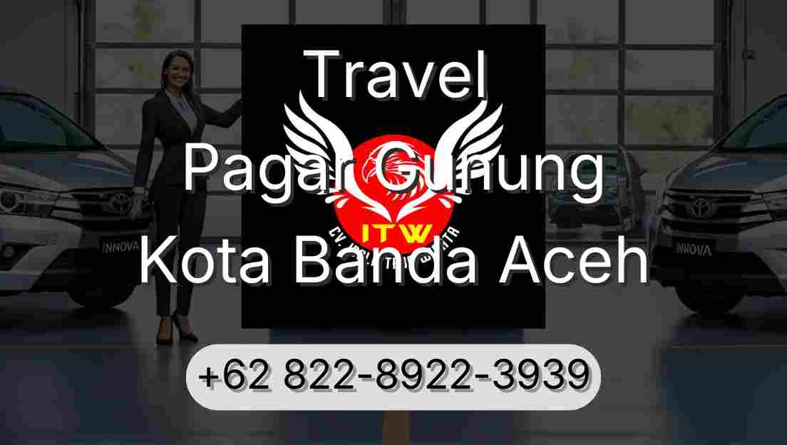 Travel Pagar Gunung Kota Banda Aceh