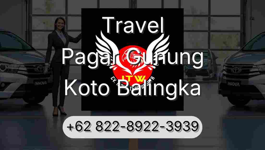 Travel Pagar Gunung Koto Balingka