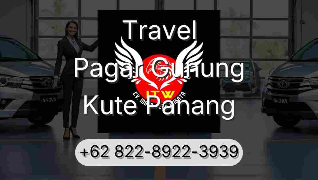 Travel Pagar Gunung Kute Panang