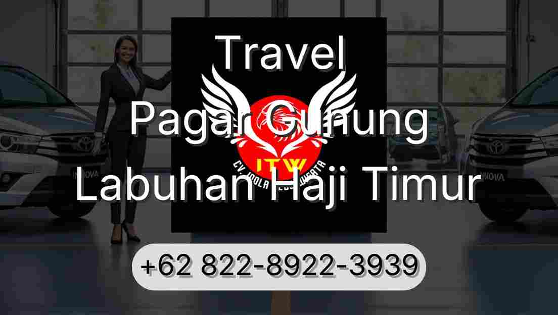 Travel Pagar Gunung Labuhan Haji Timur