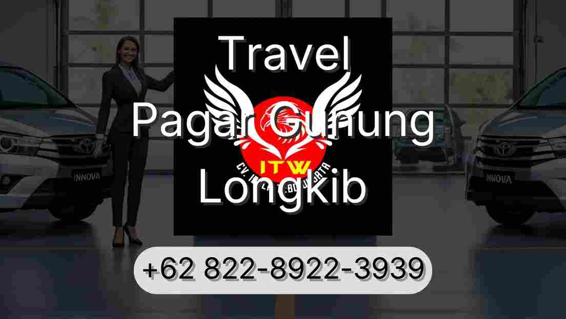 Travel Pagar Gunung Longkib