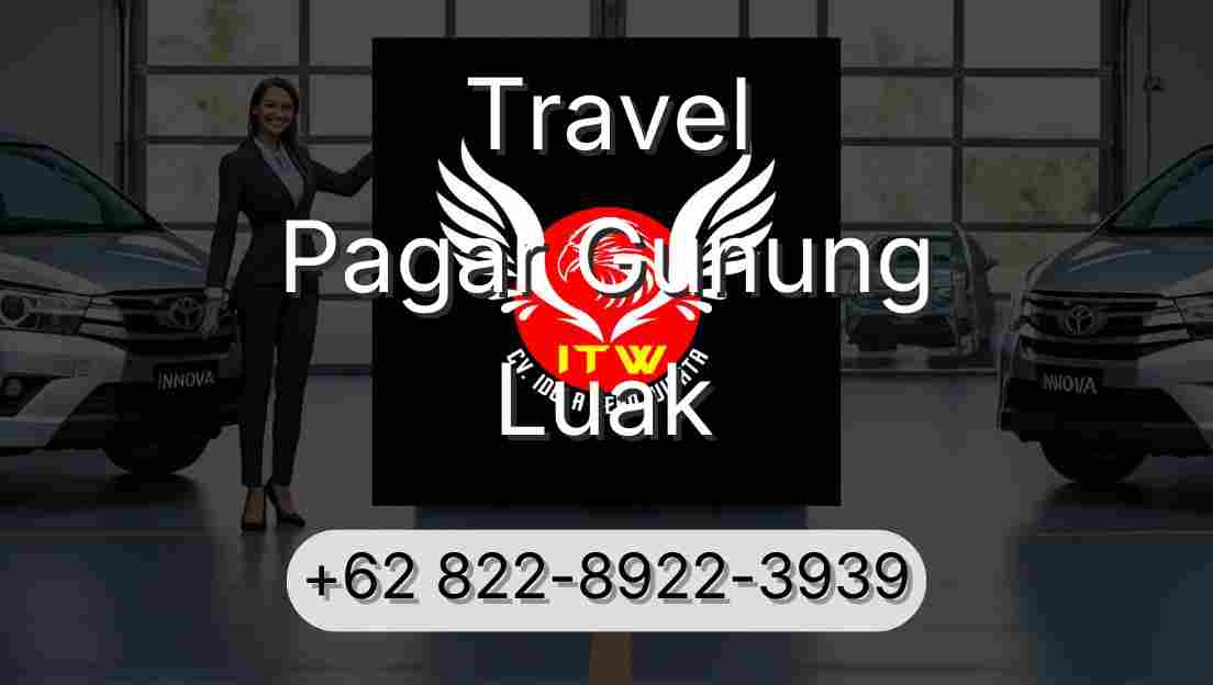 Travel Pagar Gunung Luak