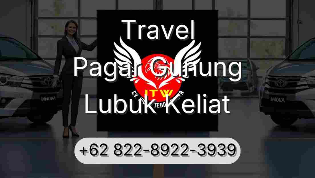 Travel Pagar Gunung Lubuk Keliat