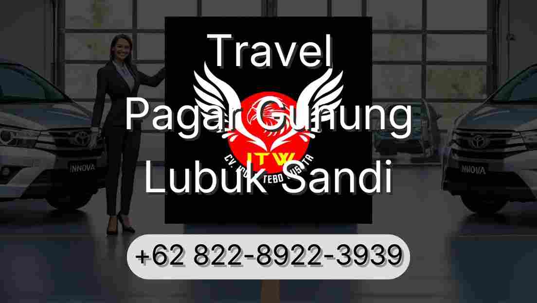 Travel Pagar Gunung Lubuk Sandi