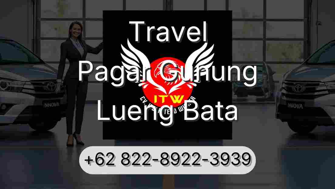 Travel Pagar Gunung Lueng Bata