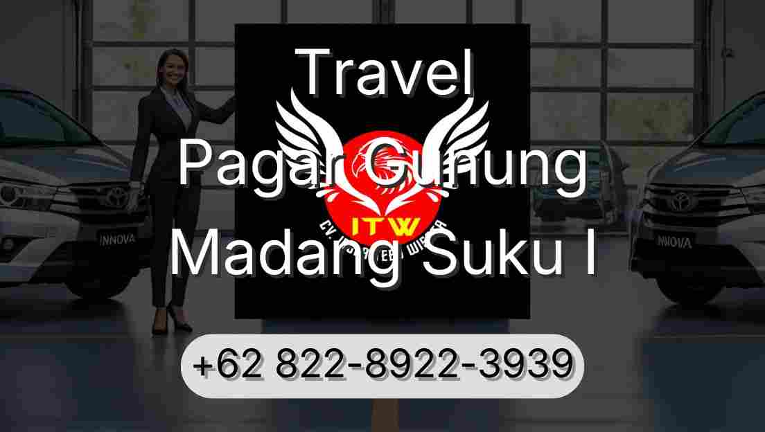 Travel Pagar Gunung Madang Suku I