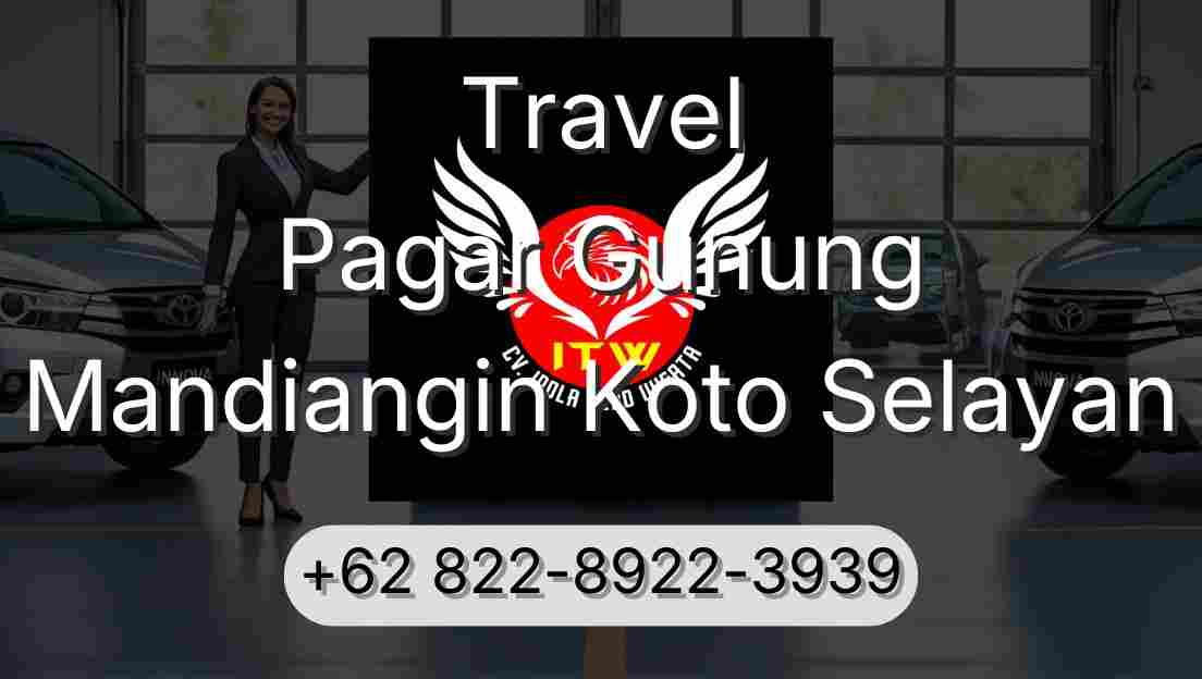 Travel Pagar Gunung Mandiangin Koto Selayan