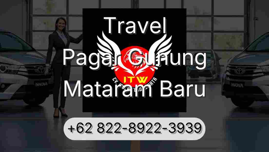 Travel Pagar Gunung Mataram Baru