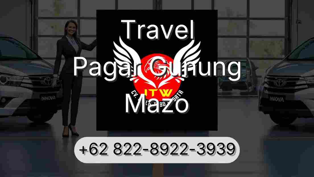 Travel Pagar Gunung Mazo