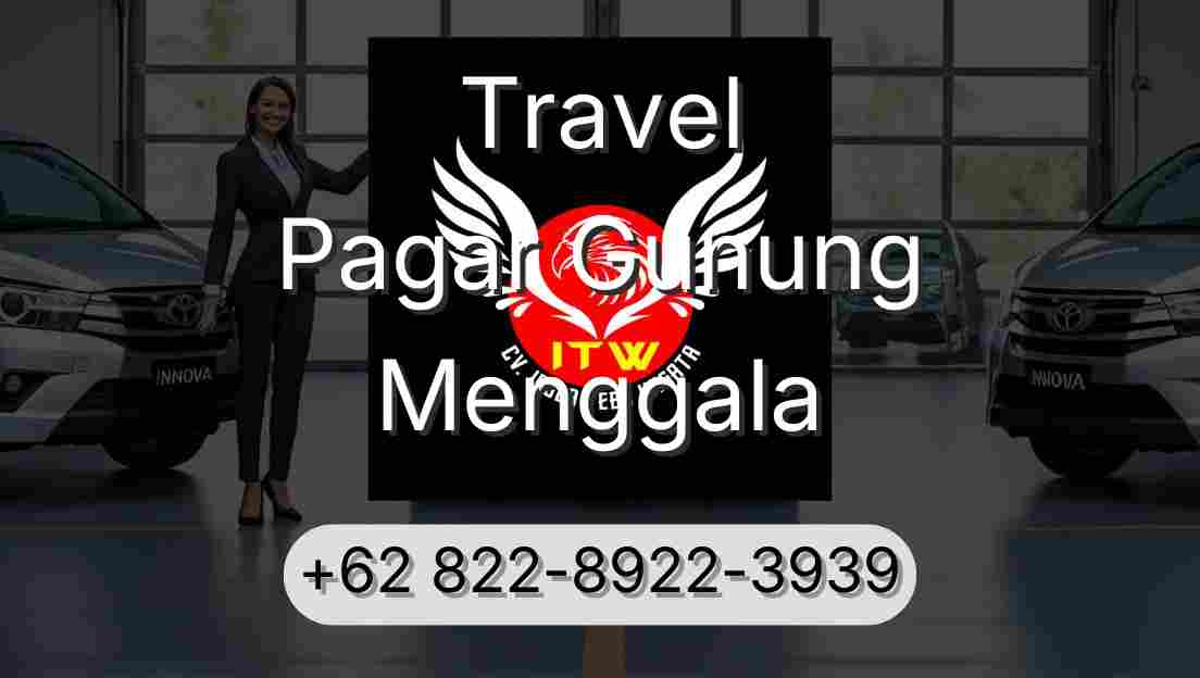 Travel Pagar Gunung Menggala