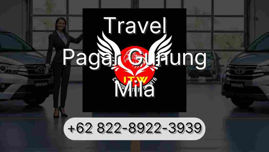 Travel Pagar Gunung Mila