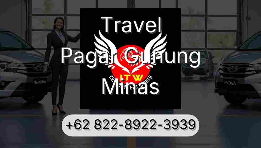 Travel Pagar Gunung Minas