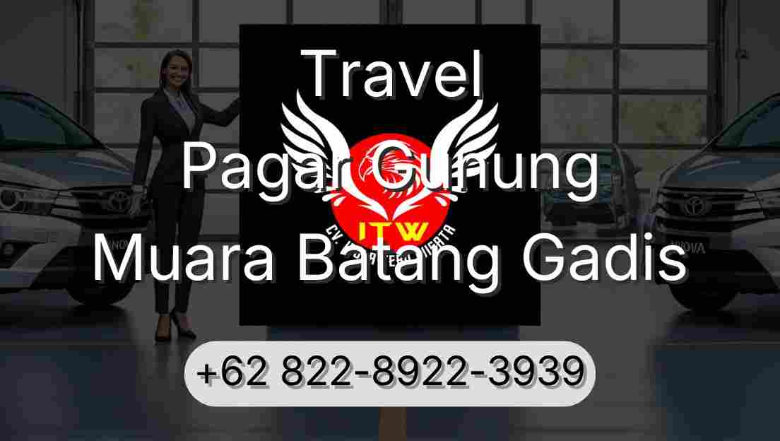 Travel Pagar Gunung Muara Batang Gadis